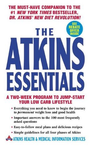 The Atkins Essentials: A Two-Week Program to Jump-start Your Low Carb Lifestyle – The Proven Nutrition Guide for Weight Loss and Health (Kindle Edition)