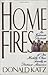 Home Fires by Donald R. Katz Home Fires by Donald R. Katz