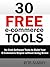30 Free E-Commerce Tools: N...