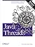 Java Threads: Understanding and Mastering Concurrent Programming