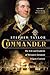 Commander: The Life and Exploits of Britain's Greatest Frigate Captain
