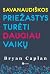 Savanaudiškos priežastys turėti daugiau vaikų