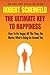 The Ultimate Key To Happiness by Robert Scheinfeld