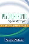 Psychoanalytic Psychotherapy by Nancy McWilliams