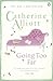 Going Too Far by Catherine Alliott Going Too Far by Catherine Alliott