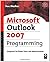 Microsoft Outlook 2007 Programming: Jumpstart for Power Users and Administrators