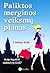 Paliktos merginos veiksmų planas