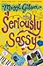 Seriously Sassy (Seriously Sassy Series Book 1)
