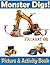 Monster Digs! Picture and activity book for kids, monster truck fun