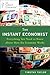 The Instant Economist: Everything You Need to Know About How the Economy Works