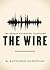 The Wire