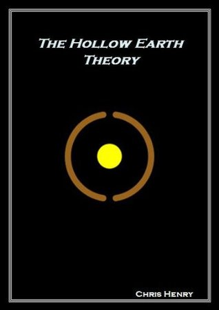 The Hollow Earth Theory (Kindle Edition)