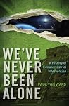 We've Never Been ...