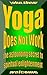 YOGA DOES NOT WORK and Budd...