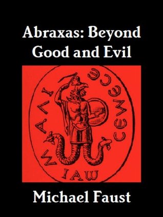 Abraxas: Beyond Good And Evil (The Divine Series Book 10)