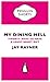 My Dining Hell by Jay Rayner My Dining Hell by Jay Rayner