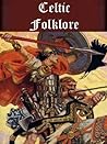 Celtic Folklore a...
