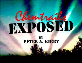 Chemtrails Exposed: A New Manhattan Project (Kindle Edition)