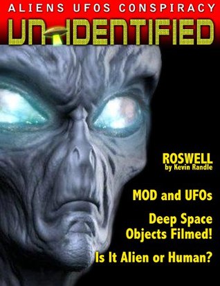 UNIDENTIFIED Magazine - UFOs - ALIENS - CONSPIRACIES (Kindle Edition)