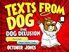 Texts From Dog by October Jones