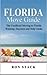 Florida Move Guide: The Unofficial Moving To Florida Warning, Decision and Help Guide