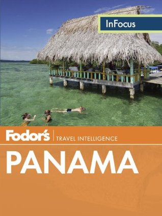 Fodor's In Focus Panama (Full-color Travel Guide Book 2)