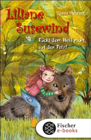 Rückt dem Wolf nicht auf den Pelz! (Liliane Susewind, #7)