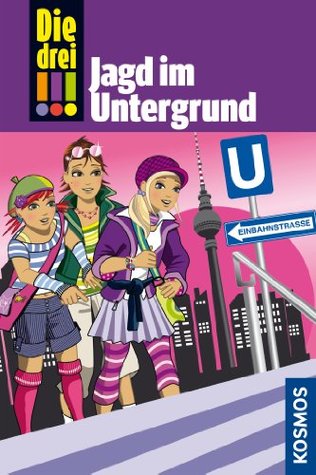 Jagd im Untergrund (Die drei !!!, #22)