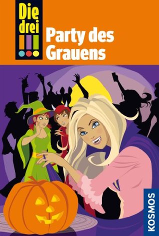 Party des Grauens (Die drei !!!, #32)