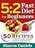 5 2 Fasting Diet For Beginners - 50 Recipes To Detox, Lose Weight And Age Gracefully