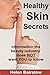 Healthy Skin Secrets ... Naturally by Helen Bairstow