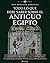 Todo lo que debe saber sobre el Antiguo Egipto (Spanish Edition)
