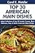 Top 30 American Main Dish Recipes: Latest Collection of Top 30 Tested, Proven, Most-Wanted Delicious, Super Easy And Quick American Main Dishes For You And Your Family