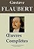 Gustave Flaubert: Oeuvres c...