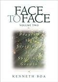Face to Face, Volume Two: Praying the Scriptures for Spiritual Growth (A 90-Day Devotional)