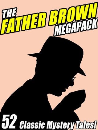 The Father Brown MEGAPACK ®: 52 Classic Mystery Tales