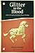Glitter in the Blood: A Poet's Manifesto for Better, Braver Writing