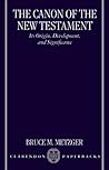Book cover for The Canon of the New Testament: Its Origin, Development, and Significance