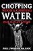 Chopping Wood & Carrying Water: One Day at a Time
