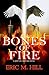 Bones of Fire by Eric M. Hill