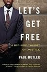 Let's Get Free: A...