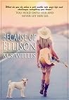Because of Ellison by M.S. Willis