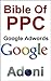 Bible of PPC Pay Per Click and Google Adwords by Sol Adoni