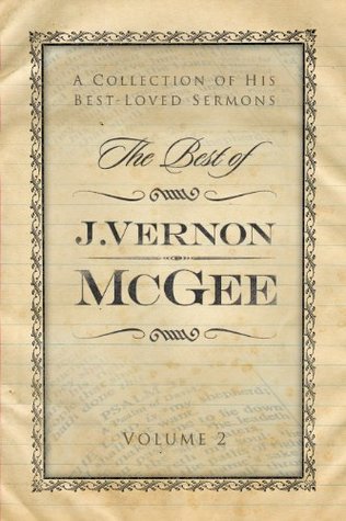 The Best of J. Vernon McGee: A Collection of His Best-Loved Sermons, Volume 1: 2