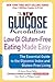 New Glucose Revolution Low GI Gluten-Free Eating Made Easy: The Essential Guide to the Glycemic Index and Gluten-Free Living