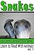 Snakes: Learn to Read With ...
