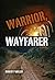 Warrior, Wayfarer