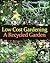 Low Cost Gardening - A Recycled Garden by P.J. Group Publishing