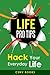 Life Pro Tips - Hack Your Everyday Life