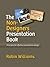 Non-Designer's Presentation Book, The by Robin P. Williams